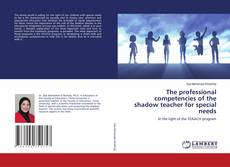 Copertina di The professional competencies of the shadow teacher for special needs