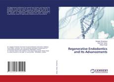 Copertina di Regenerative Endodontics and Its Advancements