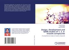 Copertina di Design, Development and QSAR studies of 1, 2, 4-triazole compounds