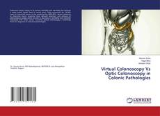 Copertina di Virtual Colonoscopy Vs Optic Colonoscopy in Colonic Pathologies