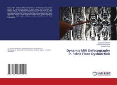 Copertina di Dynamic MRI Defecography in Pelvic Floor Dysfunction