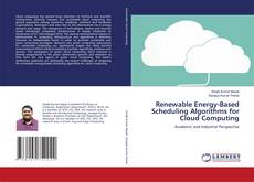 Copertina di Renewable Energy-Based Scheduling Algorithms for Cloud Computing