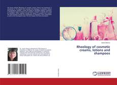 Copertina di Rheology of cosmetic creams, lotions and shampoos