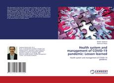Bookcover of Health system and management of COVID-19 pandemic: Lesson learned
