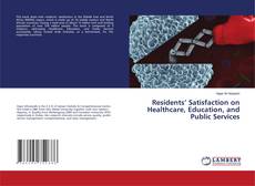 Copertina di Residents’ Satisfaction on Healthcare, Education, and Public Services