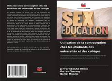Обложка Utilisation de la contraception chez les étudiants des universités et des collèges