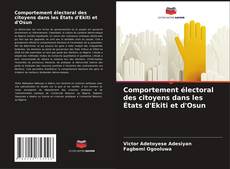 Comportement électoral des citoyens dans les États d'Ekiti et d'Osun kitap kapağı