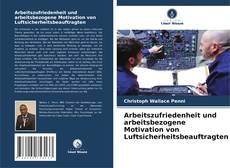 Buchcover von Arbeitszufriedenheit und arbeitsbezogene Motivation von Luftsicherheitsbeauftragten