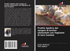 Borítókép a  Profilo lipidico del sangue di broiler alimentati con fogliame di taro insilato - hoz