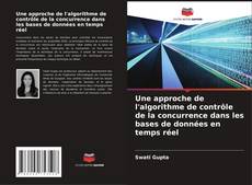 Bookcover of Une approche de l'algorithme de contrôle de la concurrence dans les bases de données en temps réel