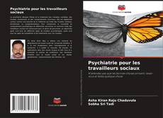 Psychiatrie pour les travailleurs sociaux kitap kapağı