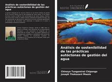Análisis de sostenibilidad de las prácticas autóctonas de gestión del agua kitap kapağı