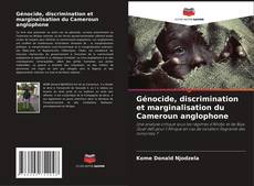 Capa do livro de Génocide, discrimination et marginalisation du Cameroun anglophone 