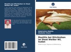 Portada del libro de Mastitis bei Milchkühen im Staat Weißer Nil, Sudan