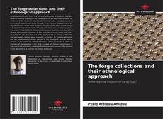 Bookcover of The forge collections and their ethnological approach