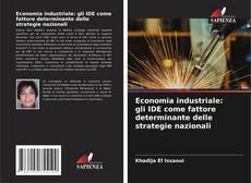 Bookcover of Economia industriale: gli IDE come fattore determinante delle strategie nazionali