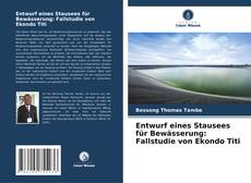 Buchcover von Entwurf eines Stausees für Bewässerung: Fallstudie von Ekondo Titi