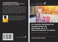 Bookcover of Un estudio detallado de acoplamiento de derivados de 1,3-diazaciclopenta-2,4-diene