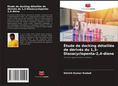 Bookcover of Étude de docking détaillée de dérivés du 1,3-Diazacyclopenta-2,4-diene