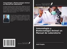 Couverture de Inmunología y Biotecnología Animal un Manual de Laboratorio