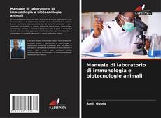 Обложка Manuale di laboratorio di immunologia e biotecnologie animali