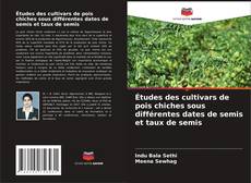 Buchcover von Études des cultivars de pois chiches sous différentes dates de semis et taux de semis