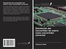 Simulación del convertidor de matriz como convertidor universal kitap kapağı