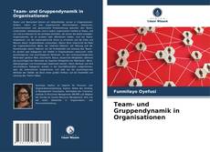 Portada del libro de Team- und Gruppendynamik in Organisationen