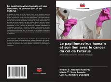 Capa do livro de Le papillomavirus humain et son lien avec le cancer du col de l'utérus 