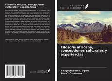 Buchcover von Filosofía africana, concepciones culturales y experiencias