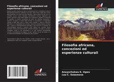 Copertina di Filosofia africana, concezioni ed esperienze culturali