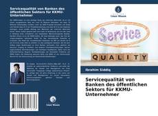 Portada del libro de Servicequalität von Banken des öffentlichen Sektors für KKMU-Unternehmer