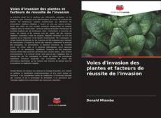 Buchcover von Voies d'invasion des plantes et facteurs de réussite de l'invasion