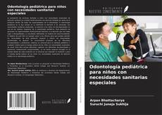 Buchcover von Odontología pediátrica para niños con necesidades sanitarias especiales