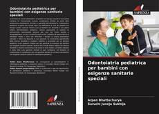 Capa do livro de Odontoiatria pediatrica per bambini con esigenze sanitarie speciali 