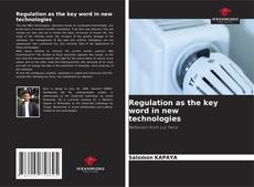 Bookcover of Regulation as the key word in new technologies