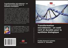 Capa do livro de Transformation microbienne : un outil vert et durable pour la synthèse biologique 