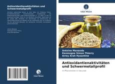 Portada del libro de Antioxidantienaktivitäten und Schwermetallprofil