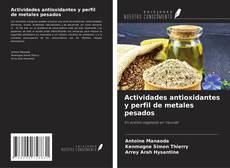 Capa do livro de Actividades antioxidantes y perfil de metales pesados 