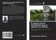 Buchcover von El destino de los KATANGAIS bajo el régimen de Mobutu