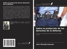 Bookcover of Sobre la protección de los derechos de la defensa
