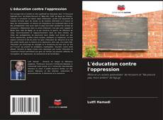 L'éducation contre l'oppression kitap kapağı