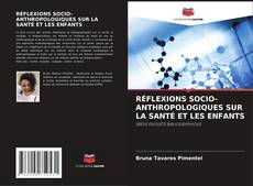 Buchcover von RÉFLEXIONS SOCIO-ANTHROPOLOGIQUES SUR LA SANTÉ ET LES ENFANTS
