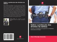 Buchcover von Sobre a protecção dos direitos da defesa