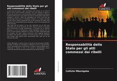 Capa do livro de Responsabilità dello Stato per gli atti commessi dai ribelli 