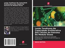 Buchcover von Lesão Tendinosa Na Capacidade Proliferativa Das Células Do Estroma Da Medula Óssea