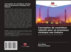 Conception de contrôleur robuste pour un processus chimique non linéaire kitap kapağı