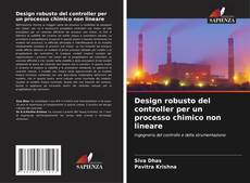 Bookcover of Design robusto del controller per un processo chimico non lineare