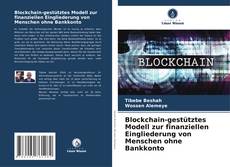 Capa do livro de Blockchain-gestütztes Modell zur finanziellen Eingliederung von Menschen ohne Bankkonto 