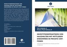 Copertina di INVESTITIONSPRAKTIKEN VON HAUSHALTEN MIT MITTLEREM EINKOMMEN IN PRIVATE CHIT-FONDS